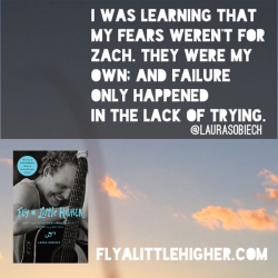 My fears weren't for Zach. They were my own; and failure only happened in the lack of trying.